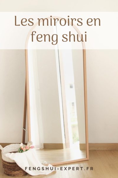 Les miroirs en Feng Shui